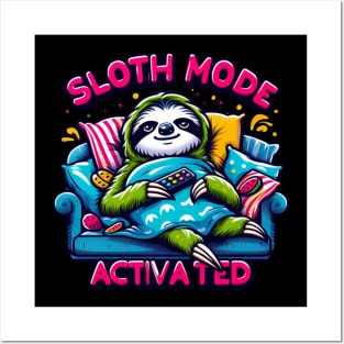 Sloth Mode Activated - Ultimate Chill Tee Posters and Art